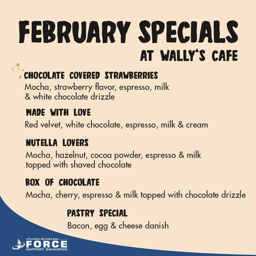 WALLY'S CAFE FEBRUARY SPECIALS